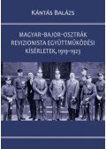 Kántás Balázs - Magyar-bajor-osztrák revizionista együttműködési kísérletek, 1919-1923
