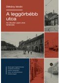 Dékány István - A leggörbébb utca - Az óbudai Lajos utca története