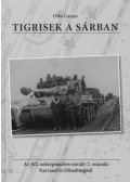 Otto Carius - Tigrisek a sárban