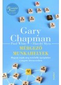 Gary Chapman,Harold Myra,Paul White - Mérgező munkahelyek - Hogyan óvjuk meg testi-lelki épségünket a negatív környezetben