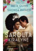 Julia Quinn, Rhimes Shonda - Sarolta királyné