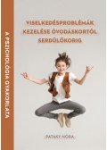 Dr. Pataky Nóra - Viselkedésproblémák kezelése óvodáskortól serdülőkorig