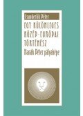 Csunderlik Péter - Egy különleges közép-európai történész - Hanák Péter pályaképe
