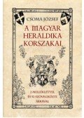 Csoma József - A magyar heraldika korszakai