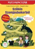 Nógrádi Gábor, Csájiné Knézics Anikó - Szökés Szomjasbokorból - Szöveg és feladatgyűjtemény a tulajdonnevek gyakorlásához