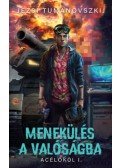 Jezsi Tumanovszkij - Menekülés a valóságba - Acélököl I.