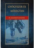 Dr. Hasskó Sándor - Gyógyszer és méregtan