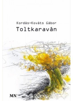 Kordás-Kováts Gábor - Toltkaraván Kordás-Kováts Gábor - Toltkaraván, null 2023 antikvár könyv