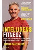 Simon Waterson - Intelligens fitnesz - Tanuld meg a legnagyobb sztárok edzőjétől, hogyan hozhatod formába a testedet okosan!
