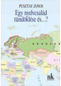 Pusztay János - Egy nyelvcsalád tündöklése és...?
