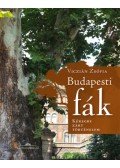 Viczián Zsófia - Budapesti fák - Kéregbe zárt történelem - Második kiadás