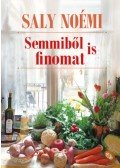 Saly Noémi - Semmiből is finomat