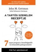 John M. Gottman, Julie Schwartz Gottman - A tartós szerelem receptje - 7 napos program a bensőségesebb és örömtelibb párkapcsolatért