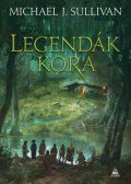 Michael J. Sullivan - Legendák kora - Az első birodalom legendái 4.