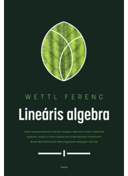 Wettl Ferenc - Lineáris algebra Wettl Ferenc - Lineáris algebra, null 2023 antikvár könyv