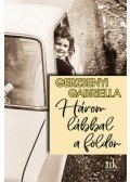 Gerzsenyi Gabriella - Három lábbal a földön
