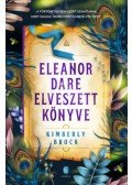 Kimberly Brock - Eleanor Dare elveszett könyve