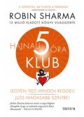 Robin Sharma - Hajnali 5 óra Klub