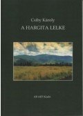 Csiby Károly - A Hargita lelke