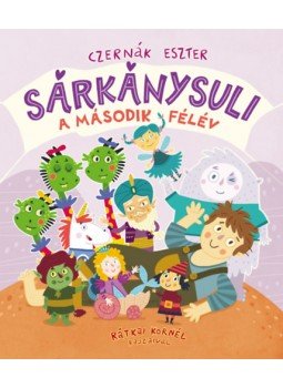 Czernák Eszter - Sárkánysuli - A második félév Czernák Eszter - Sárkánysuli - A második félév, null 2023 antikvár könyv