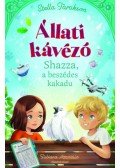 Stella Tarakson - Állati kávézó - Shazza, a beszédes kakadu