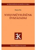 Fábián Pál - Nyelvművelésünk évszázadai
