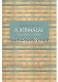 Anselm Grün  - A bérmálás - Felelősség és erő