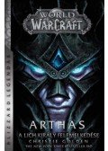 Christie Golden - World of Warcraft: Arthas - A Lich Király felemelkedése
