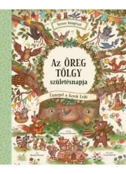 Rachel Piercey - Az Öreg Tölgy születésnapja - Ünnepel a Kerek Erdő - Verses böngésző Rachel Piercey - Az Öreg Tölgy születésnapja - Ünnepel a Kerek Erdő - Verses böngésző, null 2023 antikvár könyv