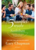 Gary Chapman - Az 5 szeretetnyelv: Szólóban