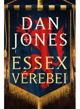 Dan Jones - Essex Vérebei Dan Jones - Essex Vérebei, null 2023 antikvár könyv