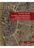 Fabó Beáta, Nagy Béla - Budapest városrendezési (építési) szabályzatai a kiegyezéstől napjainkig