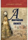 Endrey Antal - A magyarság eredete