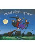 Julia Donaldson ,Axel Scheffler - Boszi seprűnyélen