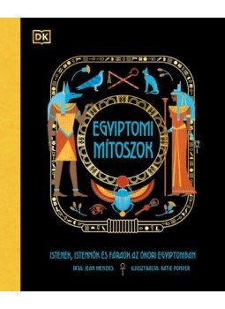 Jean Menzies - Egyiptomi mítoszok - Istenek, istennők és fáraók az ókori Egyiptomban, null 2023 antikvár könyv