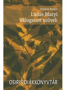 Fazekas Mihály - Lúdas Matyi - Válogatott művek Fazekas Mihály - Lúdas Matyi - Válogatott művek, null 2023 antikvár könyv