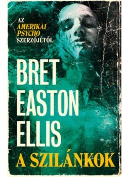 Bret Easton Ellis - A szilánkok Bret Easton Ellis - A szilánkok, Budapest 2023 antikvár könyv