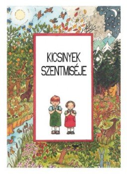 Vajda Julianna (fordította) - Kicsinyek szentmiséje Vajda Julianna (fordította) - Kicsinyek szentmiséje, null 2023 antikvár könyv
