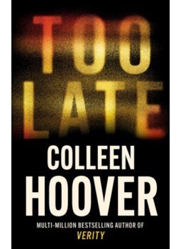 Colleen Hoover - Too Late Colleen Hoover - Too Late, null 2023 antikvár könyv
