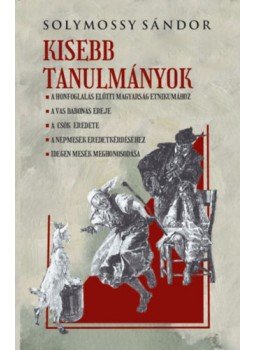 Solymossy Sándor - Kisebb tanulmányok Solymossy Sándor - Kisebb tanulmányok, null 2023 antikvár könyv