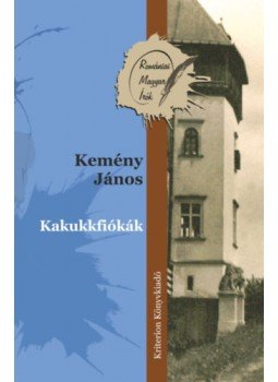 Kemény János - Kakukkfiókák Kemény János - Kakukkfiókák, null 2022 antikvár könyv