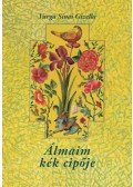 Varga Sinai Gizella - Álmaim kék cipője