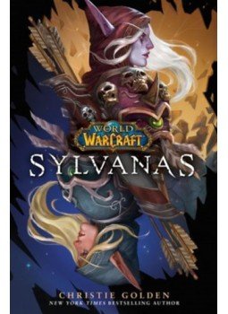 Christie Golden - World of Warcraft: Sylvanas Christie Golden - World of Warcraft: Sylvanas, null 2023 antikvár könyv