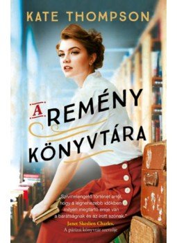Kate Thompson - A remény könyvtára Kate Thompson - A remény könyvtára, Budapest 2023 antikvár könyv