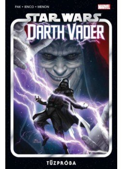 Greg Pak - Star Wars: Darth Vader - Tűzpróba Greg Pak - Star Wars: Darth Vader - Tűzpróba, null 2023 antikvár könyv