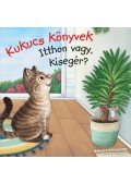 Ruby Warnecke - Kukucs Könyvek - Itthon vagy, kisegér?