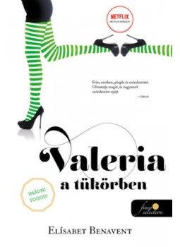 Elísabet Benavent - Valeria a tükörben - Valeria 2. Elísabet Benavent - Valeria a tükörben - Valeria 2., null 2023 antikvár könyv