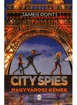 James Ponti - City Spies - Nagyvárosi kémek James Ponti - City Spies - Nagyvárosi kémek, null 2023 antikvár könyv