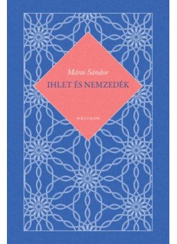 Márai Sándor - Ihlet és nemzedék Márai Sándor - Ihlet és nemzedék, null 2023 antikvár könyv