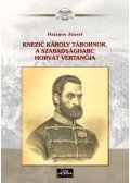 Hajagos József - Knezic Károly tábornok, a szabadságharc horvát vértanúja
